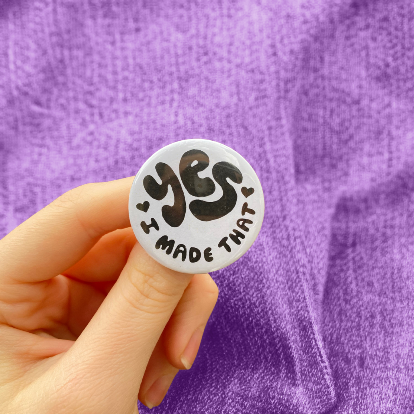 Yes I Made That Button