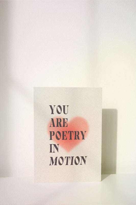 "You Are Poetry In Motion" Card